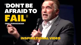 "Don't Be AFRAID to FAIL!" BEST ADVICE Arnold Schwarzenegger