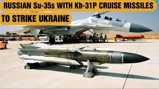 Russian Su-35s With Kh-31P Cruise Missiles Deployed to Suppress Ukrainian Air Defences