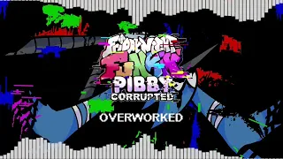 Overworked - FNF Pibby Corrupted_ Vs Corrupted Mordecai OST 1h
