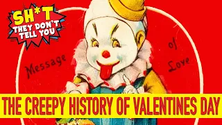 The creepy history of Valentines Day (maybe it should be abolished)