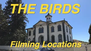 THEN & NOW: Hitchcock's THE BIRDS Filming Locations