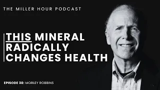 Episode 38: This mineral is at the CENTRE of all health issues