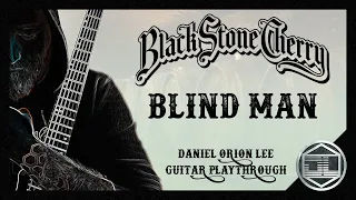 Blind Man (Black Stone Cherry) - Daniel Orion Lee Guitar Playthrough