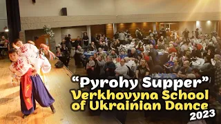 «Вечеря з пирогами» - "Pyrohy Supper" by the Verkhovyna School of Ukrainian Dance in Edmonton, AB