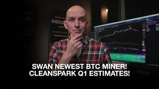 Swan Mining Newest BTC Miner! Cleanspark Q1 Estimates! Bitfury & Cipher Update!