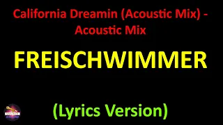 Freischwimmer - California Dreamin (Acoustic Mix) - Acoustic Mix (Lyrics version)