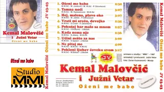 Kemal Malovcic i Juzni Vetar -  Ozeni me babo (Audio 1987)