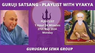 GURUGRAM SEWA GROUP - PLAYLIST WITH VYKHYA - 27th MAY 2024