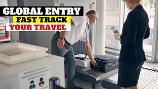 Global Entry: Everything You Need to Know About the Quickest Way Through the Airport