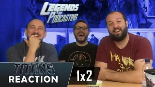 Titans Episode 1x2 "Hawk and Dove" Reaction | Legends of Podcasting