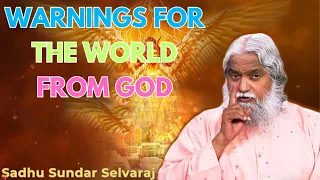 Warnings for the world from God - Sadhu Sundar Selvaraj