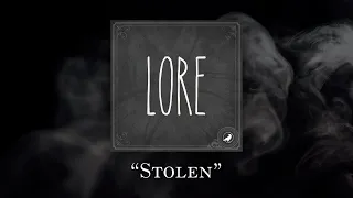 Lore: Stolen