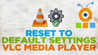 How to Reset VLC Media Player to Default Settings in Windows