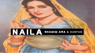 NAILA [A Tale Of Love] (1965) - DARPAN & SHAMIM ARA - OFFICIAL PAKISTANI MOVIE