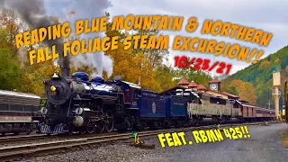 Reading Blue Mountain & Northern Fall Foliage Steam Excursion With RBMN 425!! 10/23/21