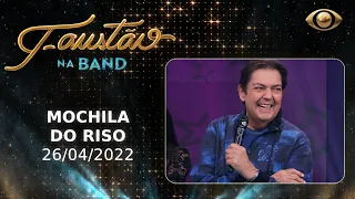 FAUSTÃO NA BAND - MOCHILA DO RISO - 26/04/2022 - PROGRAMA COMPLETO