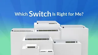 Which Ubiquiti UniFi Switch is Right for Me? [2021]