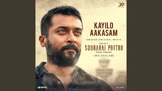 Kayilo Aakasam (From "Soorarai Pottru (Malayalam)")