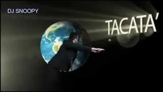 Tacabro   Tacata   Tacata (DJ SNOOPY Video Remix)