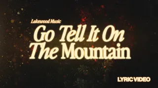 Go Tell It On the Mountain | Lakewood Music