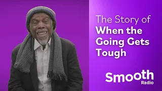 Billy Ocean looks back on When the Going Gets Tough! | The Story of | Smooth Radio