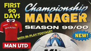 First 90 Days at Man Utd (With In-Play Footage) - Championship Manager 99/00