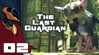 Let's Play The Last Guardian - PS4 Gameplay Part 2 - Oh Right... I Can Climb