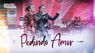 Maiara e Maraisa - Pedindo Amor