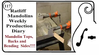 Episode 117 )  Mandolin Tops, Backs and Bending Sides