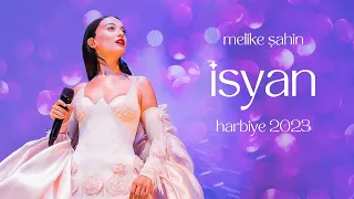 Melike Şahin - İsyan (Live @Harbiye 2023)