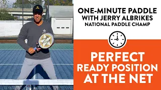 One-Minute Paddle — Perfect Ready Position at Net