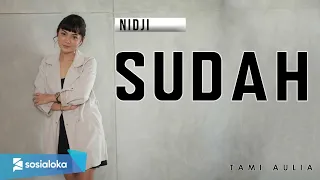 NIDJI - SUDAH | TAMI AULIA MUSIK LIRIK INDONESIA COVER
