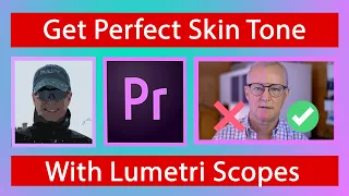 Get Perfect Skin Tone with Lumetri Scopes