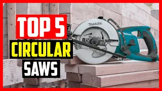 Top 5 Best Circular Saws Of 2022 Reviews