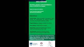 Mesa Redonda “Narrativas, prácticas e institucionalidades en torno a la COVID-19 en Uruguay”.