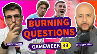 🔥 FPL BURNING QUESTIONS GW33 | @FPLHarry + @TrophyFPL | Fantasy Premier League Tips 2023/24