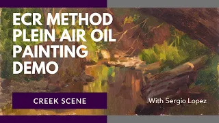 ECR Method Plein Air Oil Painting Demo: Creek Scene