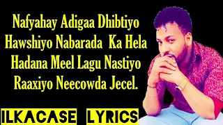 FAYSAL MUNIIR Hees Cusub  | Nafyahay Doqontiyo Qof Neceb | Lyrics 2019