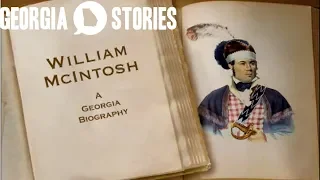 The Story of Chief William McIntosh | Georgia Stories