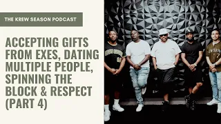 Accepting Gifts From Exes, Dating Multiple People, & More! | The Krew Season Podcast