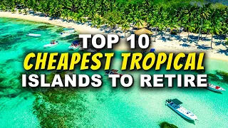 10 недорогих тропических островов, идеальных для выхода на пенсию