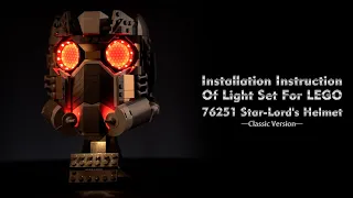 Installation Instruction Of Light Set For LEGO 76251 Star-Lord's Helmet.