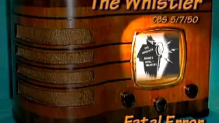 The Whistler  "Fatal Error" CBS 5/7/50 Radio  Mystery Drama