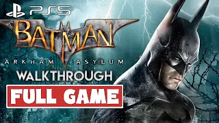 BATMAN ARKHAM ASYLUM REMASTERED PS5 Gameplay Walkthrough FULL GAME - No Commentary