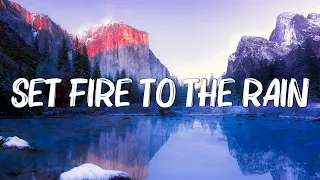 Set Fire to the Rain - Adele (Lyrics)