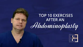 Top 10 exercises after an abdominoplasty