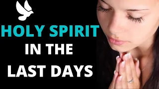 7 FACTS ABOUT THE HOLY SPIRIT IN THE LAST DAYS| outpouring of the Holy Spirit in the last days