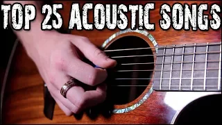 Top 25 ACOUSTIC songs | Through The Years