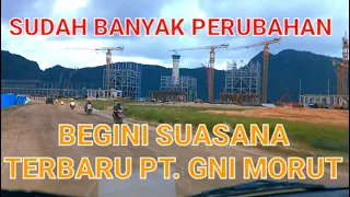 SUASANA TERKINI DIAREA PT. GNI || "SMELTER SUDAH MULAI PRODUKSI"