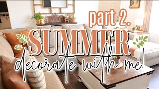 SUMMER 2021 DECORATE WITH ME | DECORATING FOR SUMMER 2021 PART 2